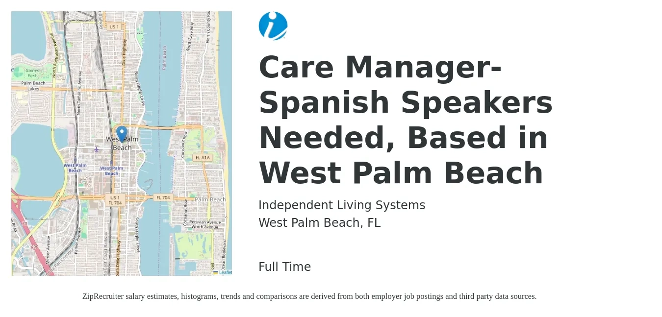 Independent Living Systems job posting for a Care Manager- Spanish Speakers Needed, Based in West Palm Beach in West Palm Beach, FL with a salary of $41,100 to $62,600 Yearly with a map of West Palm Beach location.