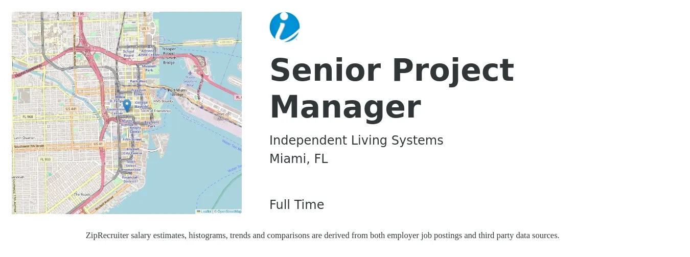 Independent Living Systems job posting for a Senior Project Manager in Miami, FL with a salary of $99,000 to $139,600 Yearly with a map of Miami location.
