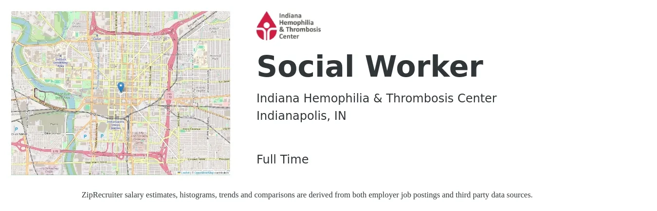 Indiana Hemophilia & Thrombosis Center job posting for a Social Worker in Indianapolis, IN with a salary of $56,400 to $87,500 Yearly with a map of Indianapolis location.