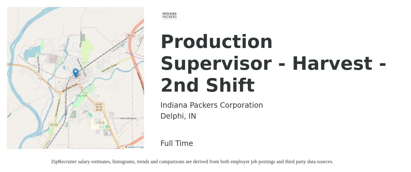Indiana Packers Corporation job posting for a Production Supervisor - Harvest - 2nd Shift in Delphi, IN with a salary of $54,400 to $78,100 Yearly with a map of Delphi location.