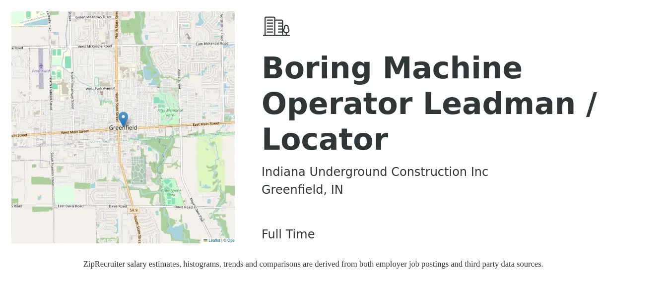 Indiana Underground Construction Inc job posting for a Boring Machine Operator Leadman / Locator in Greenfield, IN with a salary of $17 to $22 Hourly and benefits including pto with a map of Greenfield location.