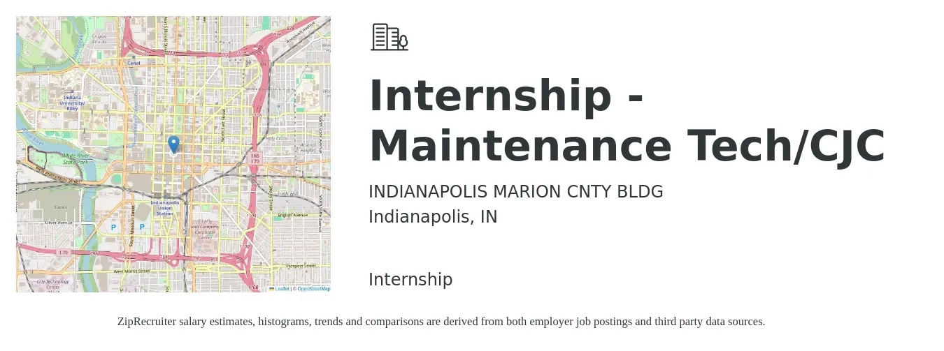 INDIANAPOLIS MARION CNTY BLDG job posting for a Internship - Maintenance Tech/CJC in Indianapolis, IN with a salary of $19 to $25 Hourly with a map of Indianapolis location.