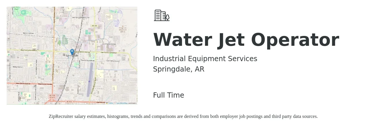 Industrial Equipment Services job posting for a Water Jet Operator in Springdale, AR with a salary of $20 to $22 Hourly with a map of Springdale location.