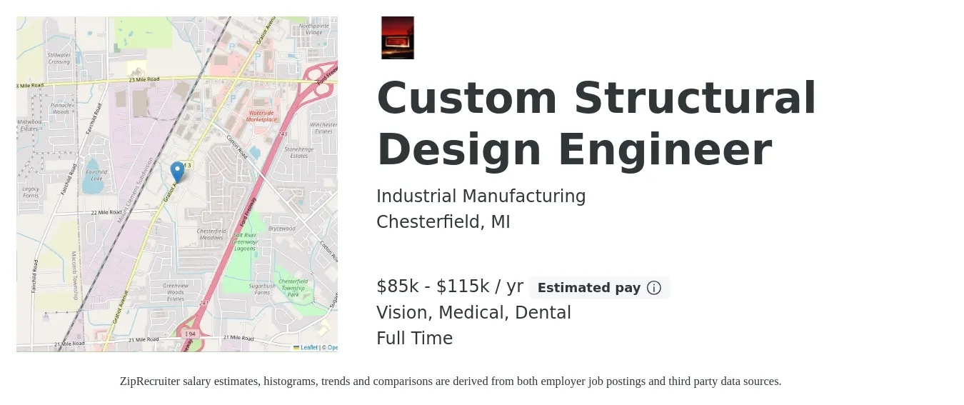 Industrial Manufacturing job posting for a Custom Structural Design Engineer in Chesterfield, MI with a salary of $85,000 to $115,000 Yearly and benefits including dental, life_insurance, medical, retirement, and vision with a map of Chesterfield location.