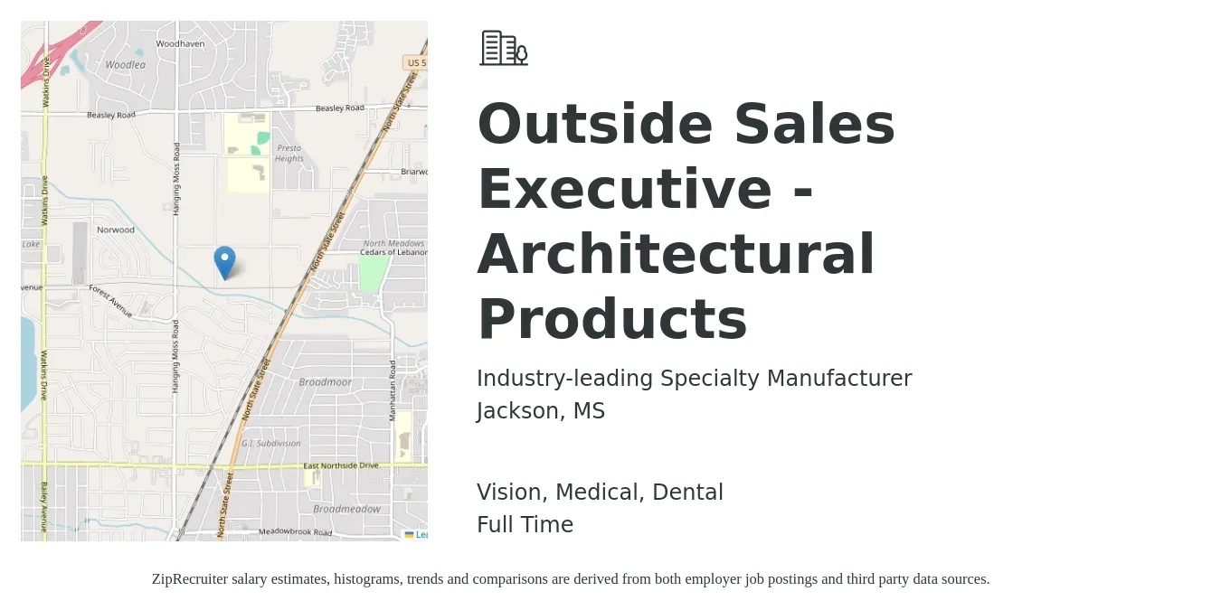 Industry-leading Specialty Manufacturer job posting for a Outside Sales Executive - Architectural Products in Jackson, MS with a salary of $49,200 to $71,500 Yearly and benefits including dental, life_insurance, medical, retirement, and vision with a map of Jackson location.