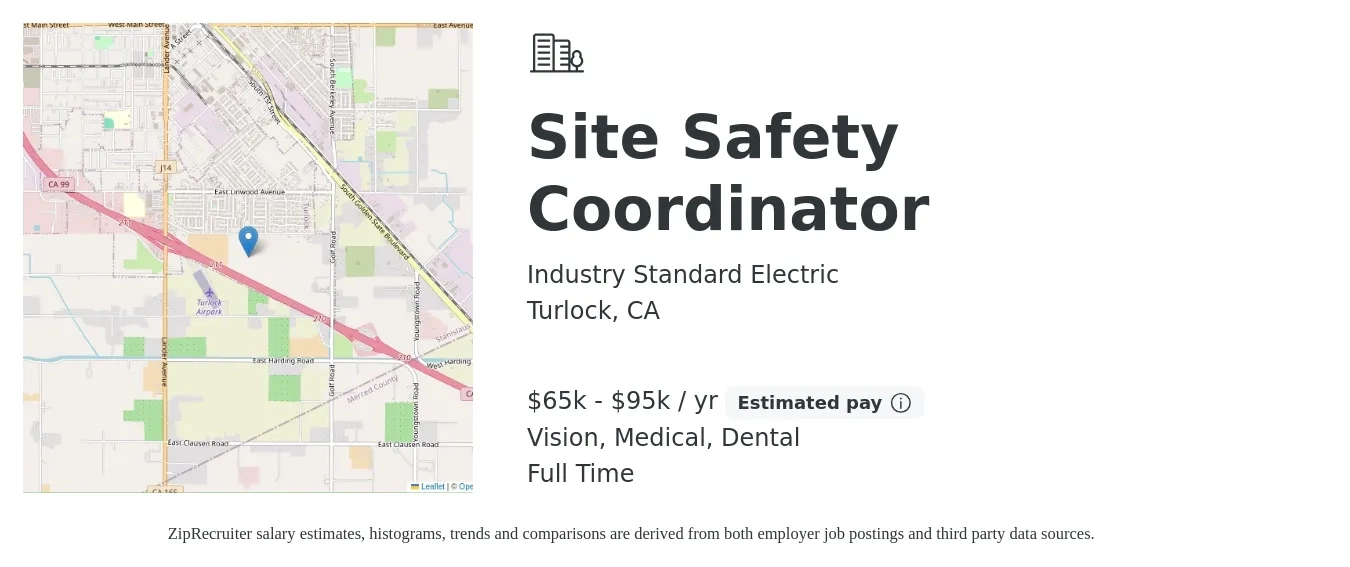 Industry Standard Electric job posting for a Site Safety Coordinator in Turlock, CA with a salary of $65,000 to $95,000 Yearly and benefits including vision, dental, medical, and pto with a map of Turlock location.