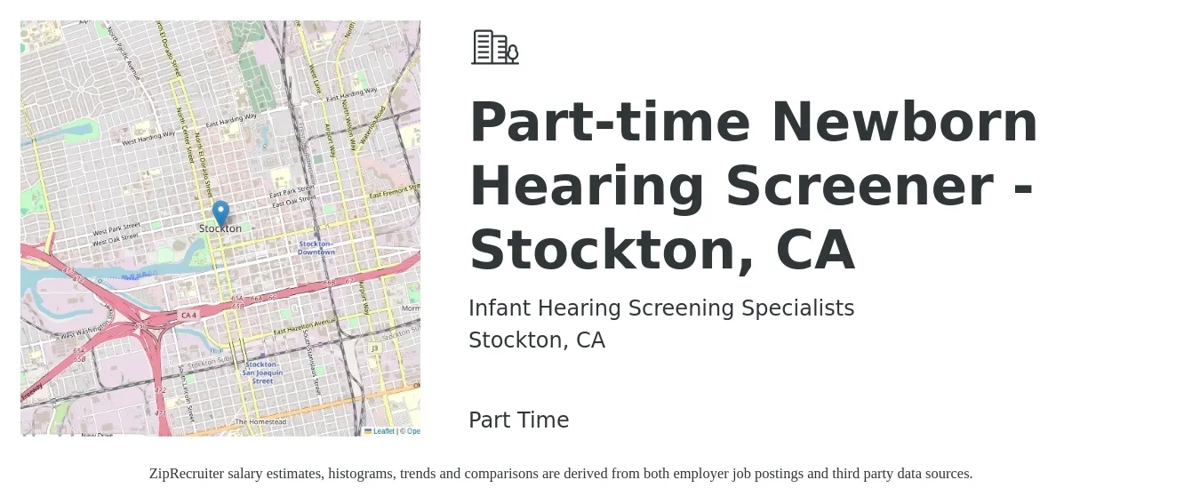 Infant Hearing Screening Specialists job posting for a Part-time Newborn Hearing Screener - Stockton, CA in Stockton, CA with a salary of $17 to $19 Hourly with a map of Stockton location.