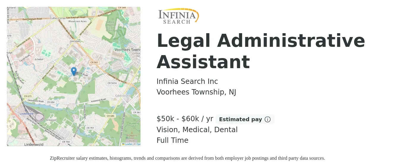 Infinia Search Inc job posting for a Legal Administrative Assistant in Voorhees Township, NJ with a salary of $50,000 to $65,000 Yearly and benefits including dental, life_insurance, medical, pto, and vision with a map of Voorhees Township location.