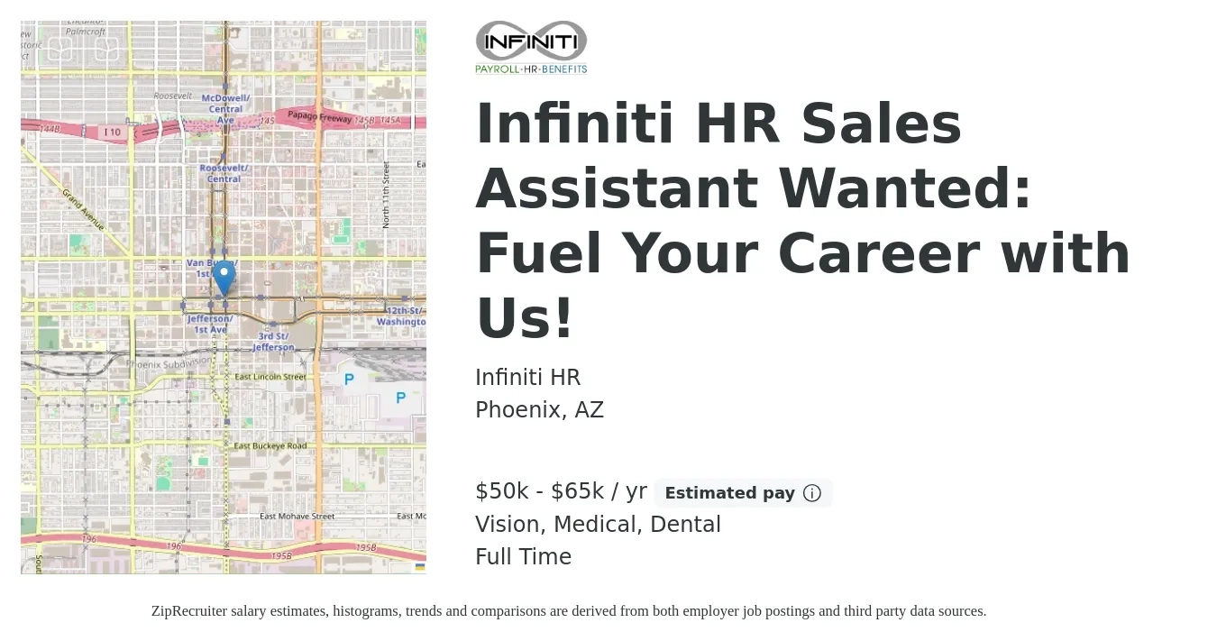 Infiniti HR job posting for a Infiniti HR Sales Assistant Wanted: Fuel Your Career with Us! in Phoenix, AZ with a salary of $50,000 to $65,000 Yearly (plus commission) and benefits including medical, retirement, vision, and dental with a map of Phoenix location.