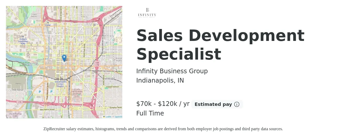 Infinity Business Group job posting for a Sales Development Specialist in Indianapolis, IN with a salary of $70,000 to $120,000 Yearly and benefits including retirement with a map of Indianapolis location.