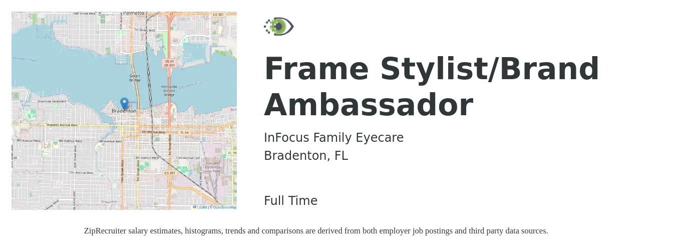 InFocus Family Eyecare job posting for a Frame Stylist/Brand Ambassador in Bradenton, FL with a salary of $16 to $22 Hourly with a map of Bradenton location.