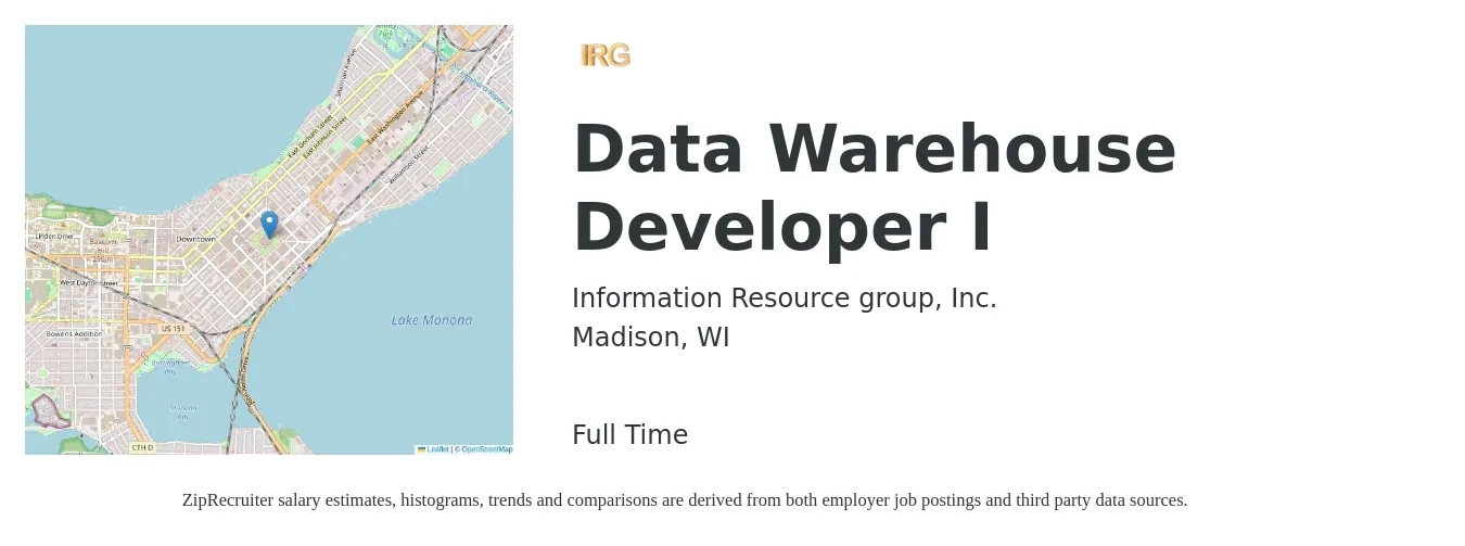 Information Resource group, Inc. job posting for a Data Warehouse Developer I in Madison, WI with a salary of $50 to $68 Hourly with a map of Madison location.