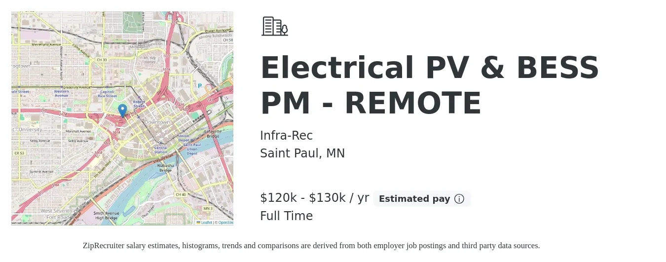 Infra-Rec job posting for a Electrical PV & BESS PM - REMOTE in Saint Paul, MN with a salary of $120,000 to $130,000 Yearly with a map of Saint Paul location.