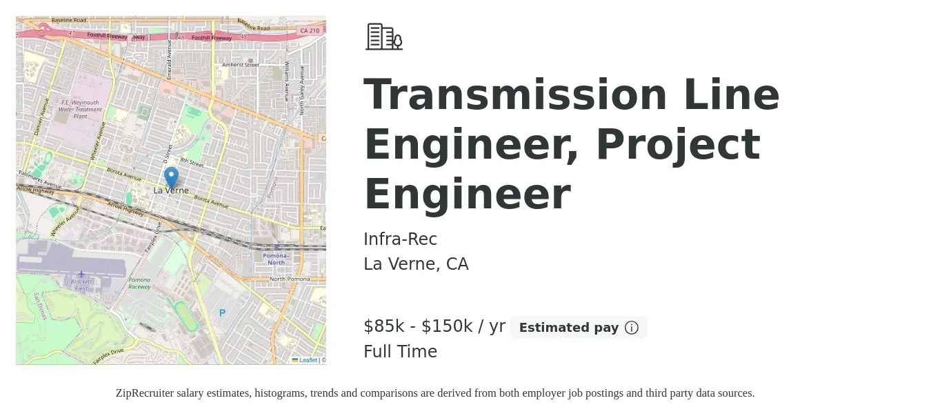Infra-Rec job posting for a Transmission Line Engineer, Project Engineer in La Verne, CA with a salary of $85,000 to $150,500 Yearly with a map of La Verne location.