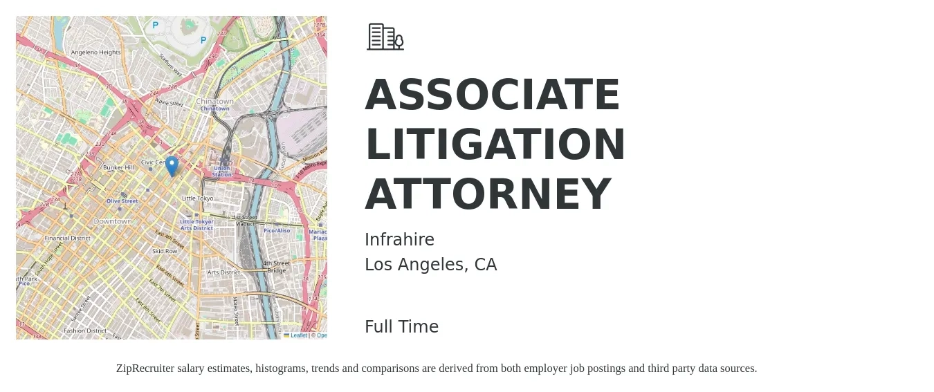 Infrahire job posting for a ASSOCIATE LITIGATION ATTORNEY in Los Angeles, CA with a salary of $107,200 to $161,600 Yearly with a map of Los Angeles location.