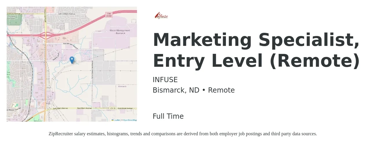 INFUSE job posting for a Marketing Specialist, Entry Level (Remote) in Bismarck, ND with a salary of $47,300 to $69,700 Yearly with a map of Bismarck location.