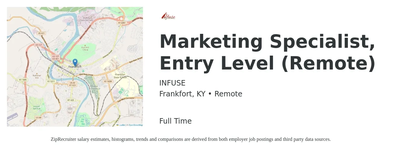 INFUSE job posting for a Marketing Specialist, Entry Level (Remote) in Frankfort, KY with a salary of $41,300 to $60,800 Yearly with a map of Frankfort location.