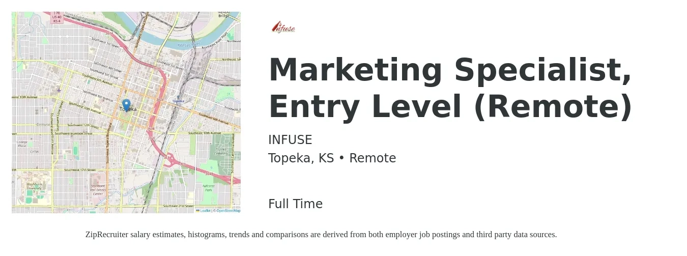 INFUSE job posting for a Marketing Specialist, Entry Level (Remote) in Topeka, KS with a salary of $44,700 to $65,900 Yearly with a map of Topeka location.