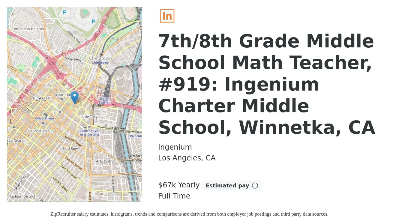 Ingenium job posting for a 7th/8th Grade Middle School Math Teacher, #919: Ingenium Charter Middle School, Winnetka, CA in Los Angeles, CA with a salary of $67,235 Yearly with a map of Los Angeles location.