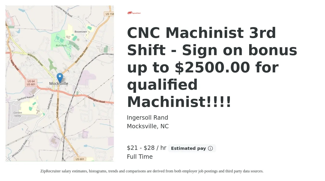Ingersoll Rand job posting for a CNC Machinist 3rd Shift - Sign on bonus up to $2500.00 for qualified Machinist!!!! in Mocksville, NC with a salary of $22 to $30 Hourly with a map of Mocksville location.