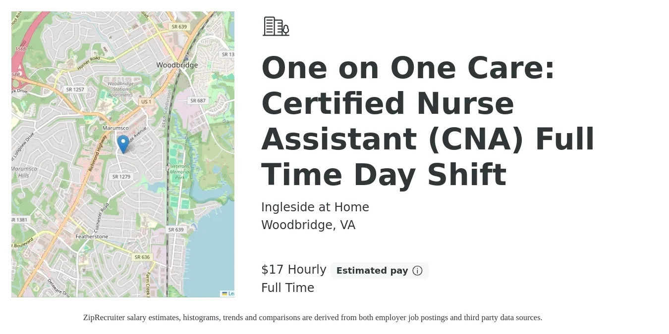 Ingleside at Home job posting for a One on One Care: Certified Nurse Assistant (CNA) Full Time Day Shift in Woodbridge, VA with a salary of $18 Hourly with a map of Woodbridge location.