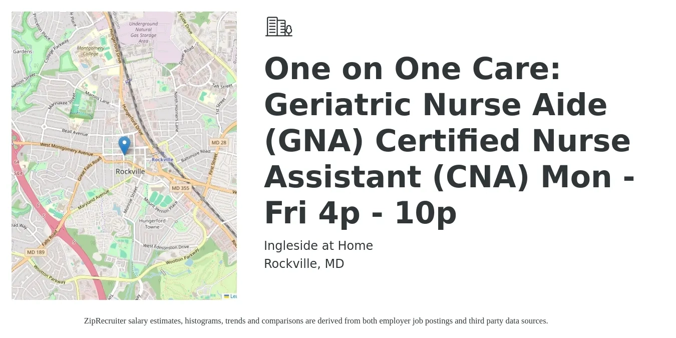 Ingleside at Home job posting for a One on One Care: Geriatric Nurse Aide (GNA) Certified Nurse Assistant (CNA) Mon - Fri 4p - 10p in Rockville, MD with a salary of $18 Hourly with a map of Rockville location.