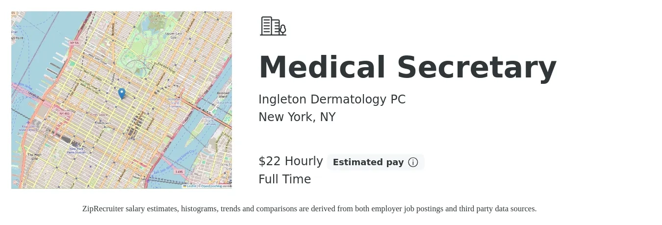 Ingleton Dermatology PC job posting for a Medical Secretary in New York, NY with a salary of $23 Hourly with a map of New York location.