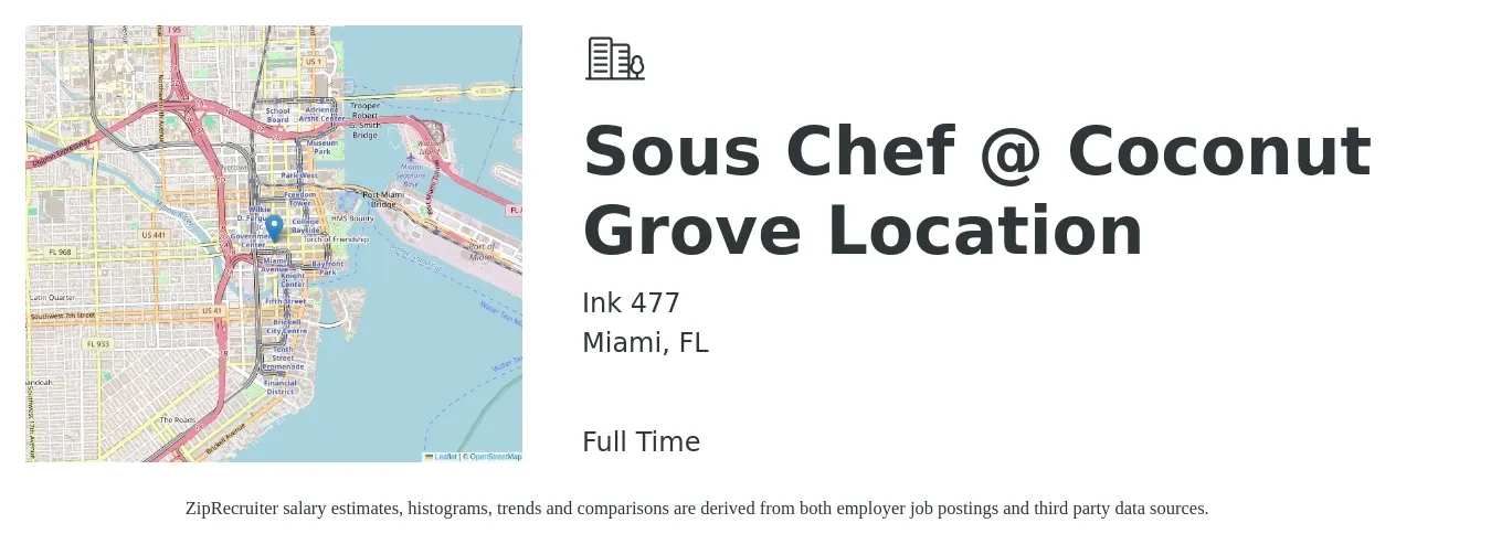 Ink 477 job posting for a Sous Chef @ Coconut Grove Location in Miami, FL with a salary of $47,800 to $64,600 Yearly with a map of Miami location.