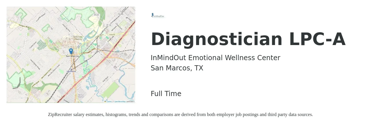 InMindOut Emotional Wellness Center job posting for a Diagnostician LPC-A in San Marcos, TX with a salary of $56,500 to $73,300 Yearly with a map of San Marcos location.
