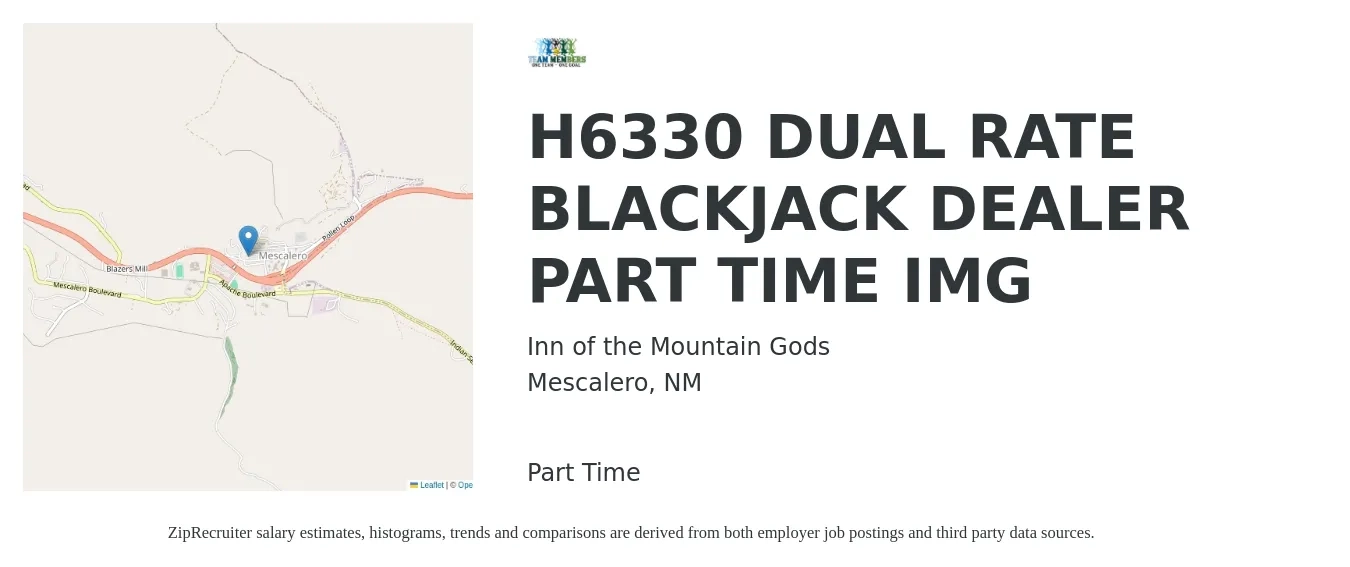 Inn of the Mountain Gods job posting for a H6330 DUAL RATE BLACKJACK DEALER PART TIME IMG in Mescalero, NM with a salary of $10 to $15 Hourly with a map of Mescalero location.