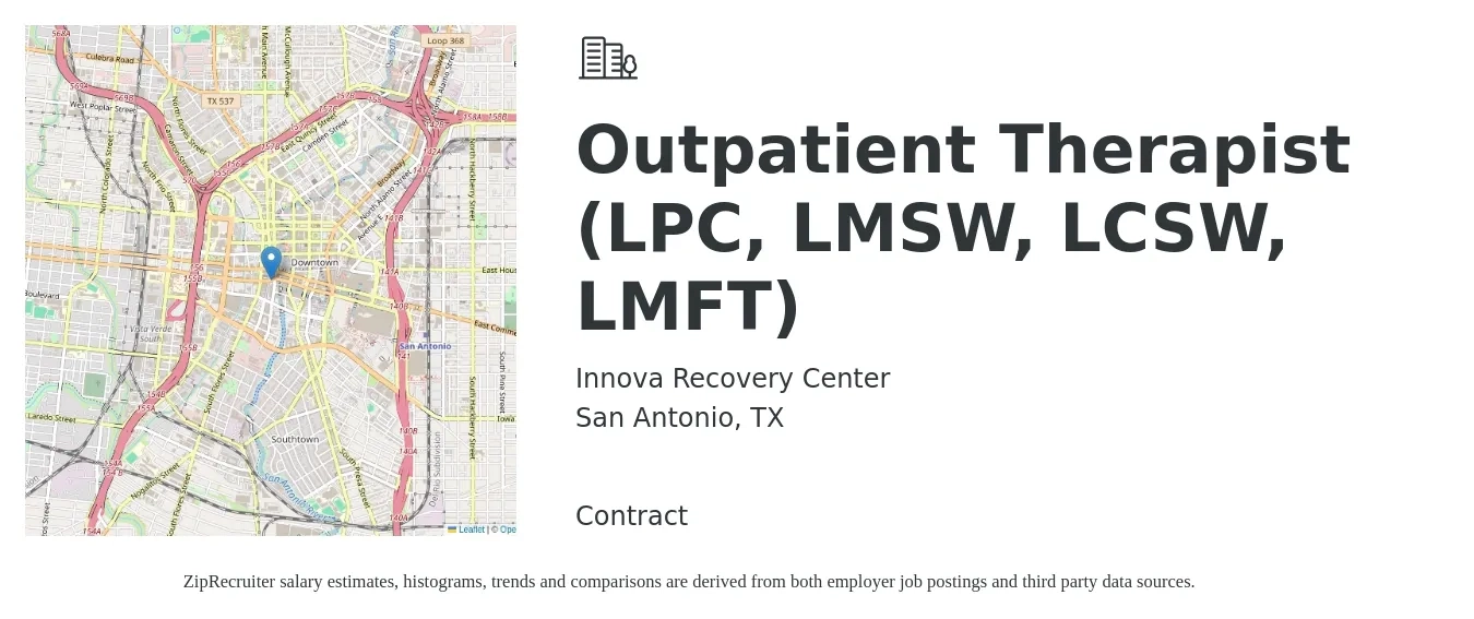 Innova Recovery Center job posting for a Outpatient Therapist (LPC, LMSW, LCSW, LMFT) in San Antonio, TX with a salary of $45,600 to $63,100 Yearly with a map of San Antonio location.