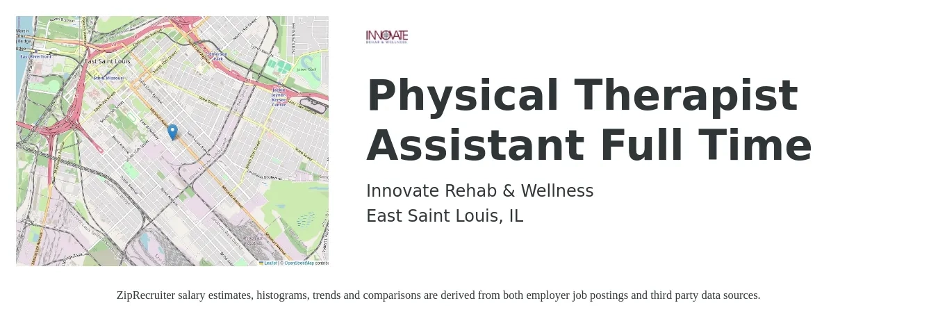 Innovate Rehab & Wellness job posting for a Physical Therapist Assistant Full Time in East Saint Louis, IL with a salary of $26 to $35 Hourly with a map of East Saint Louis location.