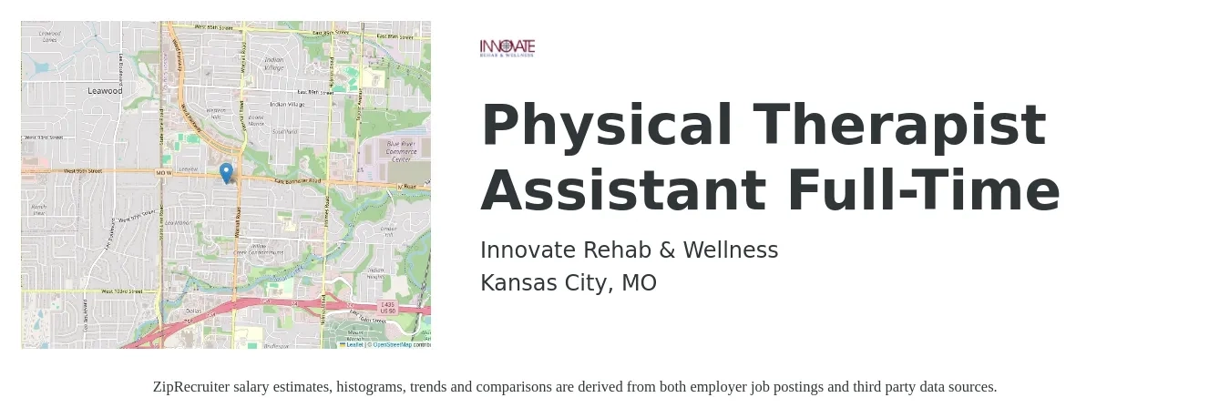 Innovate Rehab & Wellness job posting for a Physical Therapist Assistant Full-Time in Kansas City, MO with a salary of $27 to $36 Hourly with a map of Kansas City location.