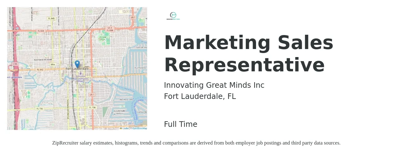 Innovating Great Minds Inc job posting for a Marketing Sales Representative in Fort Lauderdale, FL with a salary of $39,100 to $52,400 Yearly with a map of Fort Lauderdale location.