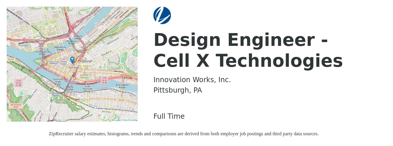 Innovation Works, Inc. job posting for a Design Engineer - Cell X Technologies in Pittsburgh, PA with a salary of $81,500 to $113,100 Yearly with a map of Pittsburgh location.