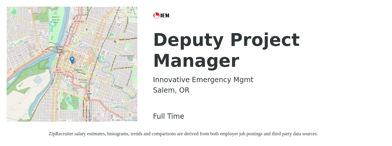 Innovative Emergency Mgmt job posting for a Deputy Project Manager in Salem, OR with a salary of $117,200 Yearly with a map of Salem location.
