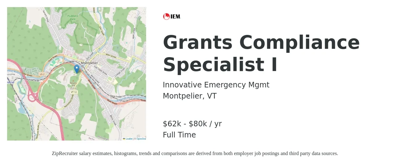 Innovative Emergency Mgmt job posting for a Grants Compliance Specialist I in Montpelier, VT with a salary of $62,000 to $80,000 Yearly with a map of Montpelier location.