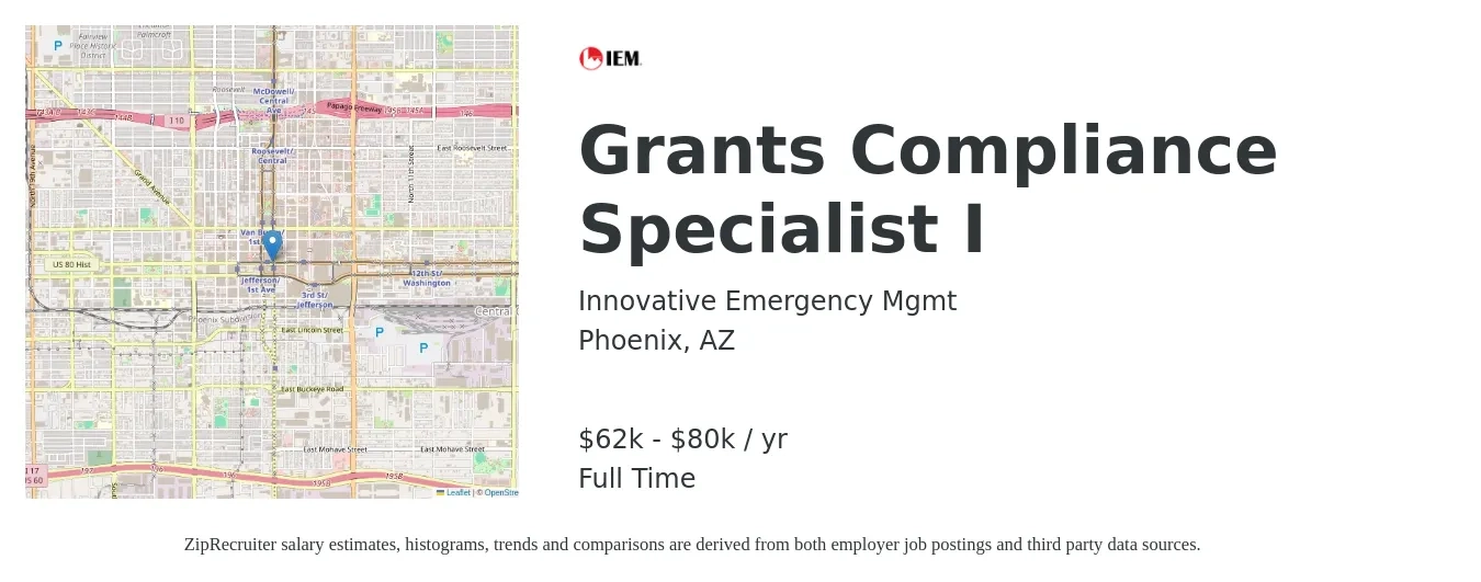 Innovative Emergency Mgmt job posting for a Grants Compliance Specialist I in Phoenix, AZ with a salary of $62,000 to $80,000 Yearly with a map of Phoenix location.