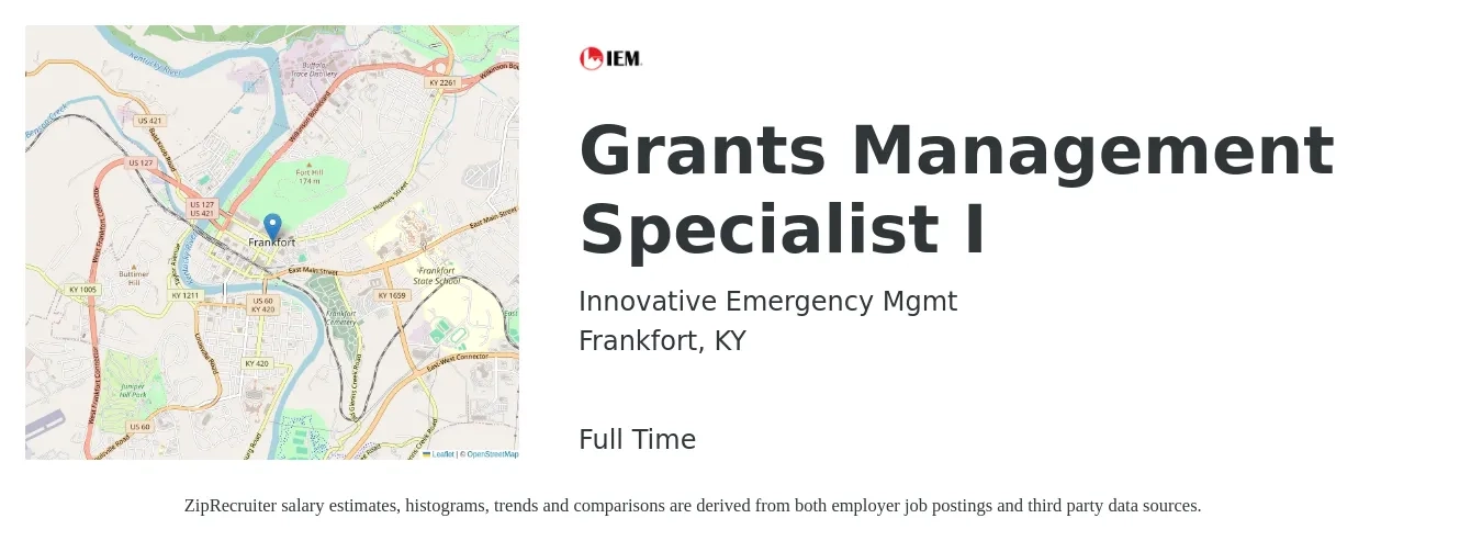 Innovative Emergency Mgmt job posting for a Grants Management Specialist I in Frankfort, KY with a salary of $49,500 to $85,500 Yearly with a map of Frankfort location.