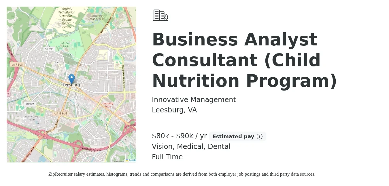 Innovative Management job posting for a Business Analyst Consultant (Child Nutrition Program) in Leesburg, VA with a salary of $80,000 to $90,000 Yearly and benefits including medical, pto, retirement, vision, and dental with a map of Leesburg location.