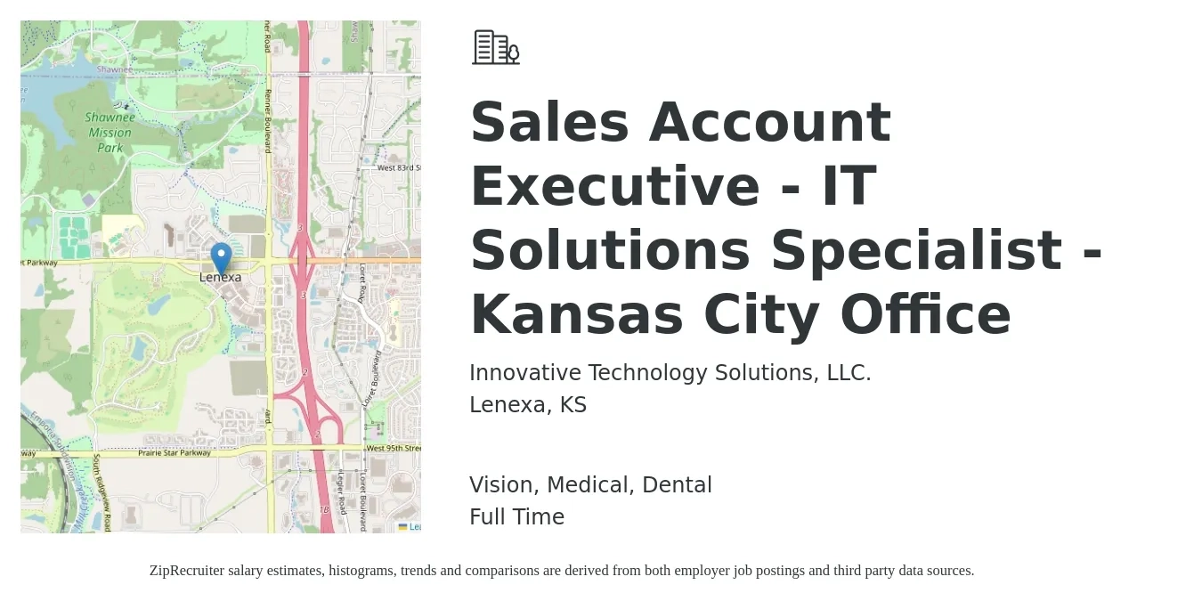 Innovative Technology Solutions, LLC. job posting for a Sales Account Executive - IT Solutions Specialist - Kansas City Office in Lenexa, KS with a salary of $50,200 to $78,900 Yearly and benefits including dental, medical, pto, retirement, and vision with a map of Lenexa location.