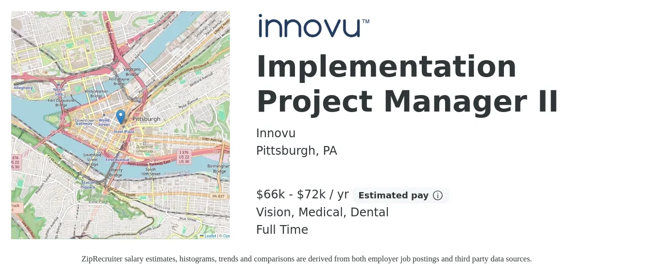 Innovu job posting for a Implementation Project Manager II in Pittsburgh, PA with a salary of $66,000 to $72,000 Yearly and benefits including retirement, vision, dental, life_insurance, medical, and pto with a map of Pittsburgh location.