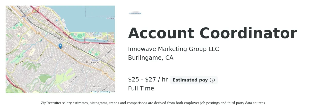 Innowave Marketing Group LLC job posting for a Account Coordinator in Burlingame, CA with a salary of $27 to $29 Hourly with a map of Burlingame location.