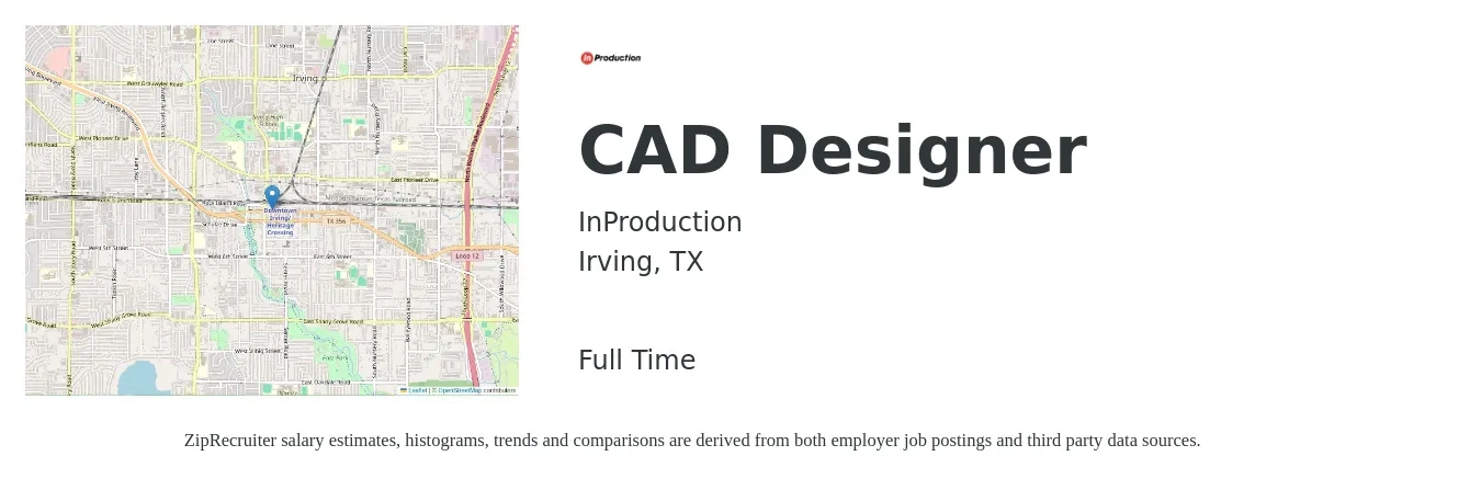 InProduction job posting for a CAD Designer in Irving, TX with a salary of $26 to $36 Hourly with a map of Irving location.