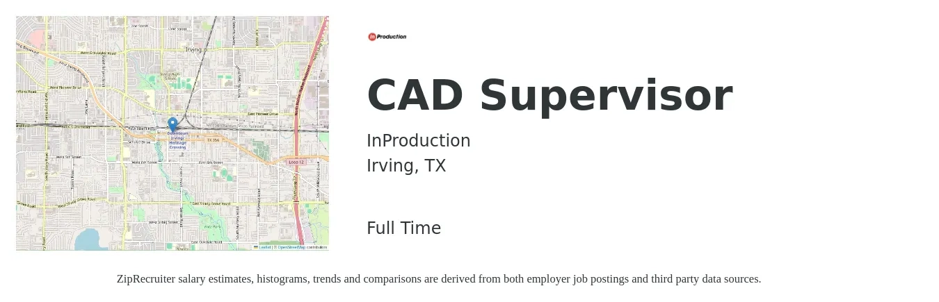InProduction job posting for a CAD Supervisor in Irving, TX with a salary of $66,700 to $104,200 Yearly with a map of Irving location.