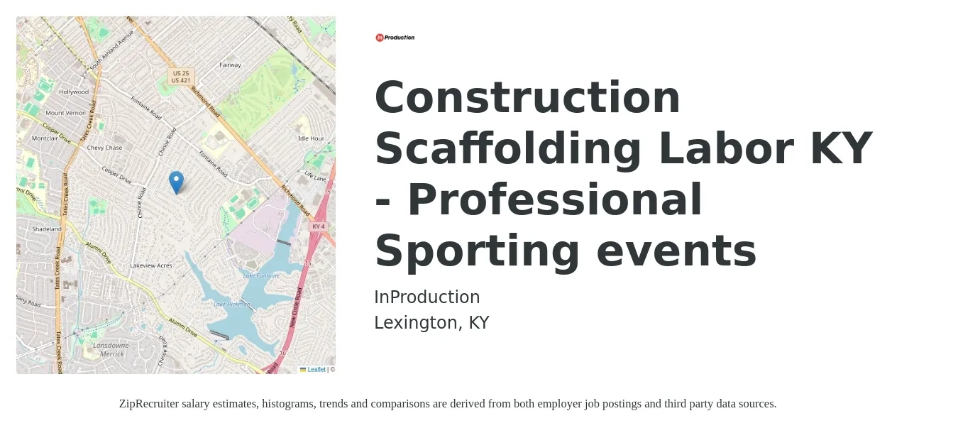InProduction job posting for a Construction Scaffolding Labor KY - Professional Sporting events in Lexington, KY with a salary of $18 to $22 Hourly with a map of Lexington location.
