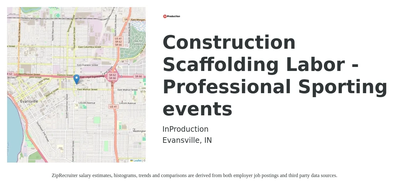 InProduction job posting for a Construction Scaffolding Labor - Professional Sporting events in Evansville, IN with a salary of $17 to $22 Hourly with a map of Evansville location.