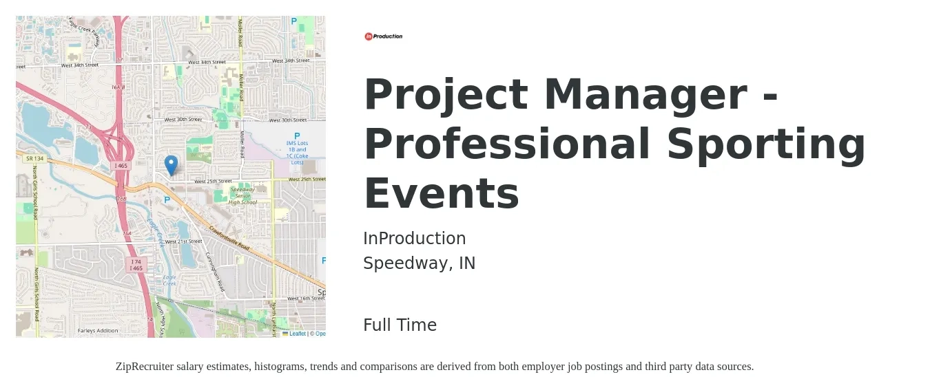 InProduction job posting for a Project Manager - Professional Sporting Events in Speedway, IN with a salary of $76,600 to $120,100 Yearly with a map of Speedway location.