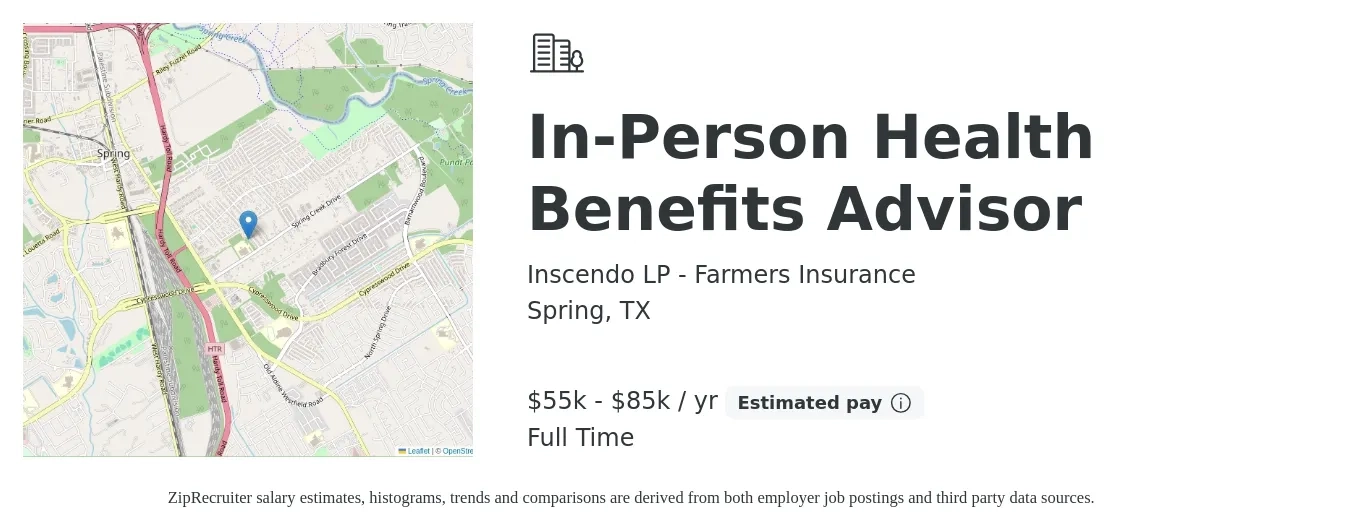 Inscendo LP - Farmers Insurance job posting for a In-Person Health Benefits Advisor in Spring, TX with a salary of $55,000 to $85,000 Yearly with a map of Spring location.