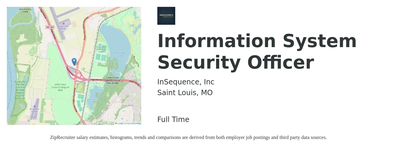 InSequence, Inc job posting for a Information System Security Officer in Saint Louis, MO with a salary of $92,400 to $134,200 Yearly with a map of Saint Louis location.